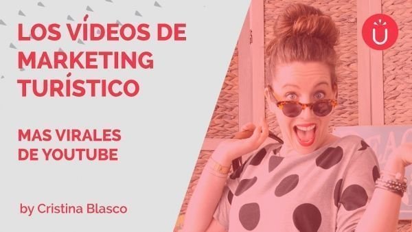 Los Vídeos De Marketing Turístico Más Virales